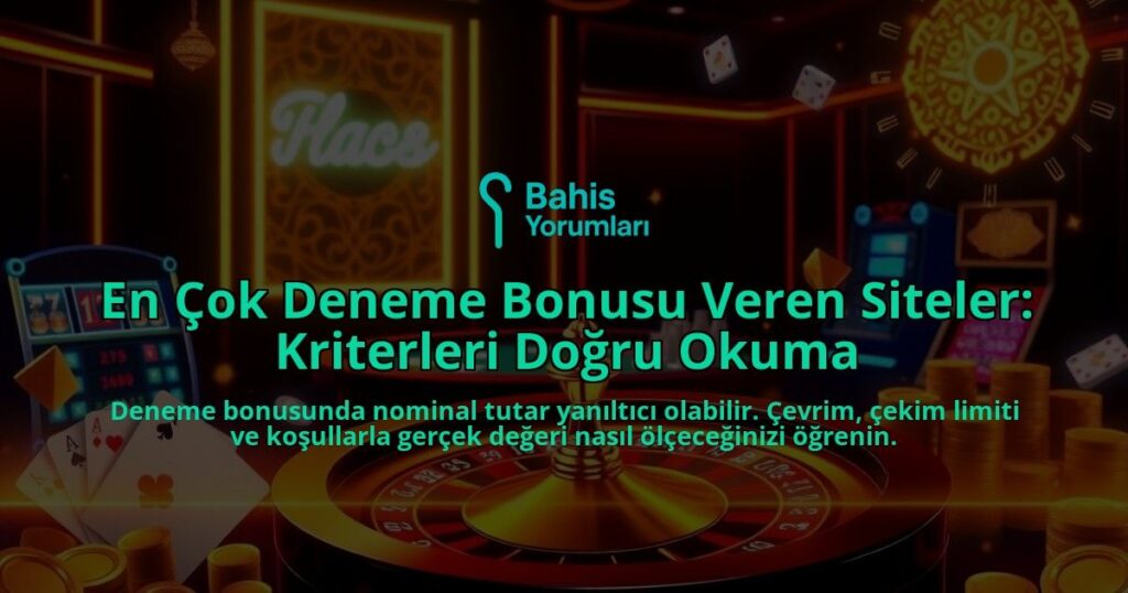 En-Cok-Deneme-Bonusu-Veren-Siteler-Kriterleri-Dogru-Okuma-overlay-1788122191.jpg