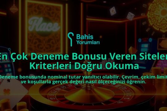 En-Cok-Deneme-Bonusu-Veren-Siteler-Kriterleri-Dogru-Okuma-overlay-1788122191.jpg