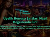 Uyelik-Bonusu-Sartlari-Nasil-Degerlendirilir-overlay-1788734574.jpg
